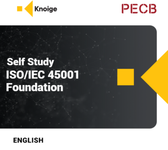 PECB ISO/IEC 45001 Occupational Health and Safety Management System Foundation – Self Study
